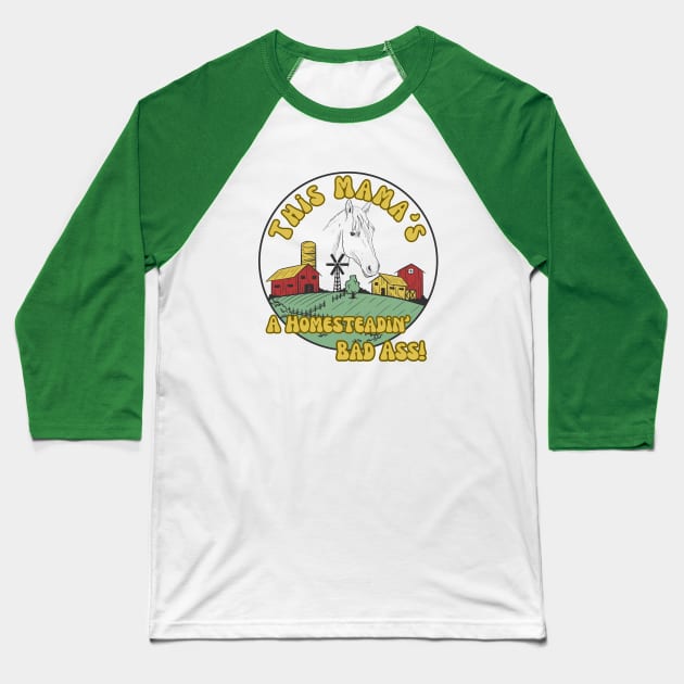 Horse Farmer Homesteading Homeschooling Badass Mama Baseball T-Shirt by The Dream Team